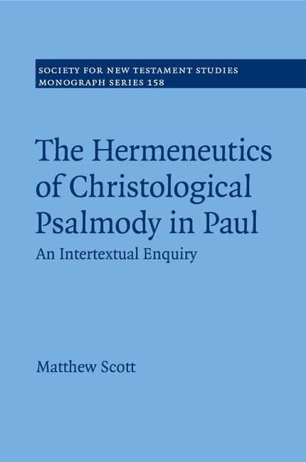 technical//the-hermeneutics-of-christological-psalmody-in-paul-9781316500798