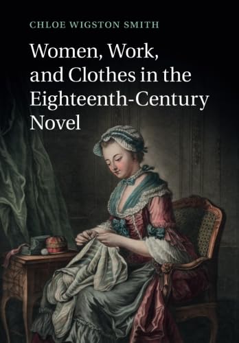 technical//women-work-and-clothes-in-the-eighteenth-century-novel-9781316600931
