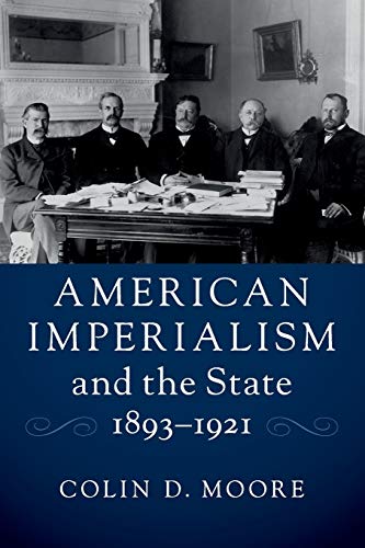 technical/history/american-imperialism-and-the-state-1893-1921-9781316606582