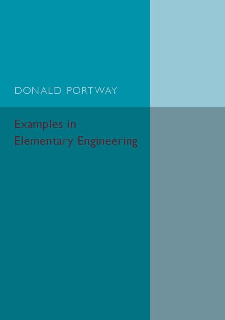 technical/mechanical-engineering/examples-in-elementary-engineering-9781316611852