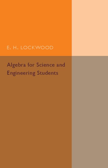 technical/mathematics/algebra-for-science-and-engineering-students-9781316612736