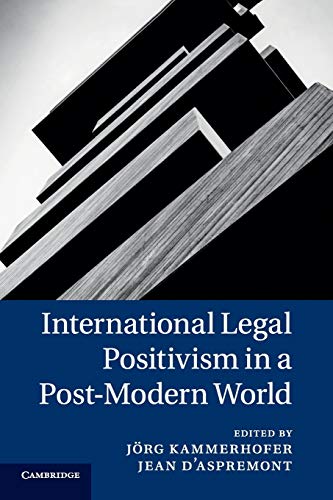 technical/law/international-legal-positivism-in-a-post-modern-world-9781316618479