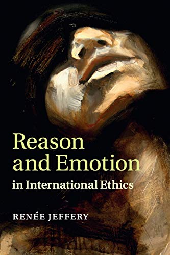 technical//reason-and-emotion-in-international-ethics-9781316633045