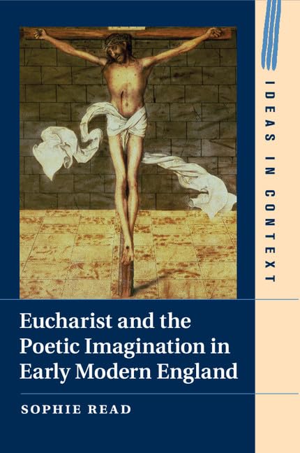 technical//eucharist-and-the-poetic-imagination-in-early-modern-england-9781316648513