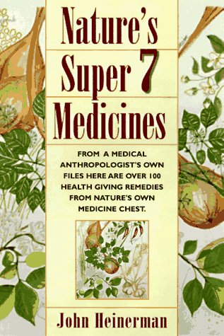 NATURE'S SUPER 7 MEDICINES: THE SEVEN ESSENTIAL INGREDIENTS FOR OPTIMAL HEALTH medical/medicine/nature-s-super-7-medicines-the-seven-essential-ingredients-for-optimal-health-9780138577315