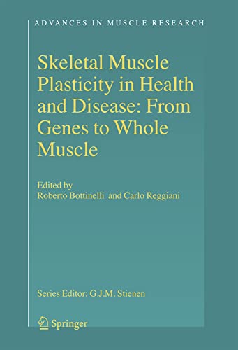 medical/orthopaedics/skeletal-muscle-plasticity-in-health-and-disease-from-genes-to-whole-muscle-9781402051760