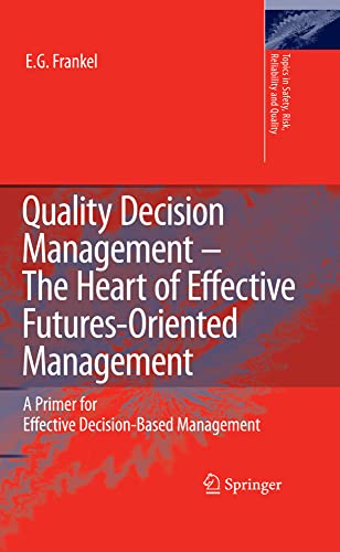 technical//quality-decision-management-the-heart-of-effective-futures-oriented-management-9781402089954