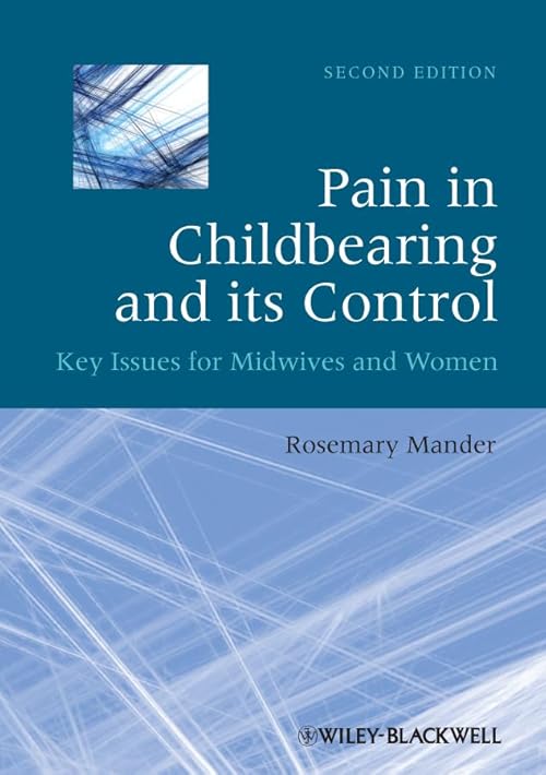 medical/anaesthesia1/pain-in-childbearing-its-control-key-issues-for-midwives-women-2-ed-2011-9781405195683