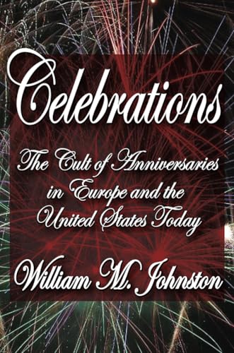 technical//celebrations-the-cult-of-anniversaries-in-europe-us-t--9781412842334