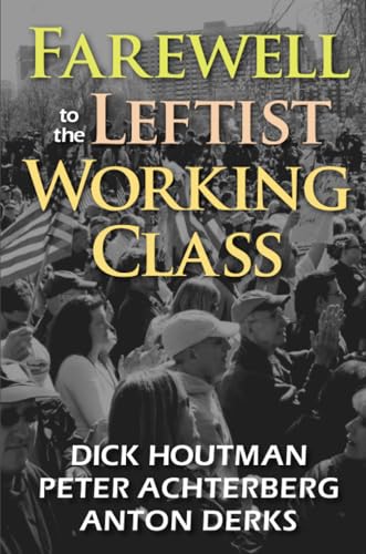 technical//farewell-to-the-leftist-working-class-9781412849531