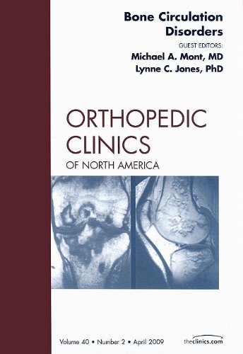 BONE CIRCULATION DISORDERS, AN ISSUE OF ORTHOPEDIC CLINICS,1 medical/orthopaedics/bone-circulation-disorders-an-issue-of-orthopedic-clinics-1-9781437705157