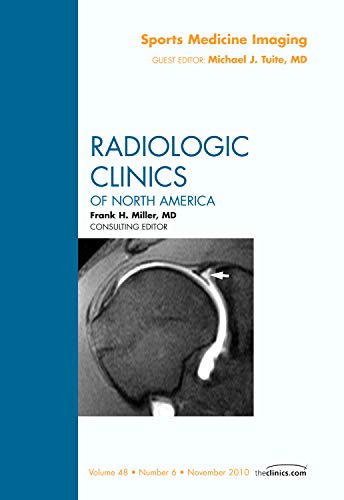 SPORTS MEDICINE IMAGING, AN ISSUE OF RADIOLOGIC CLINICS OF NORTH AMERICA,1 medical/radiology/sports-medicine-imaging-an-issue-of-radiologic-clinics-of-north-america-1-9781437725964