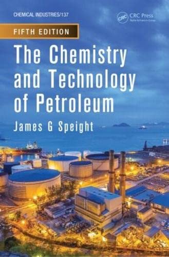 technical/chemistry/the-chemistry-and-technology-of-petroleum-9781439873892