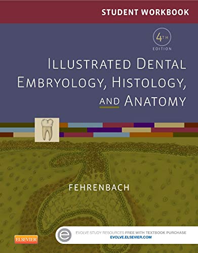 STUDENT WORKBOOK FOR ILLUSTRATED DENTAL EMBRYOLOGY, HISTOLOGY AND ANATOMY medical/dentistry/student-workbook-for-illustrated-dental-embryology-histology-and-anatomy-9781455776450