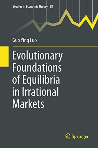 technical/management/evolutionary-foundations-of-equilibria-in-irrational-markets-9781461407119