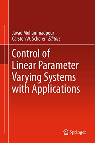 technical/mechanical-engineering/control-of-linear-parameter-varying-systems-with-applications-9781461418320