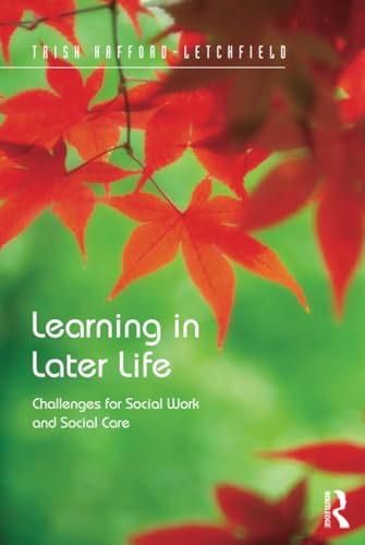 technical//learning-in-later-life-challenges-for-social-work-and-social-care-9781472431004
