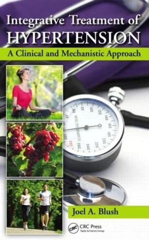 medical/cardiology/integrative-treatment-of-hypertension-a-clinical-and-mechanistic-approach-9781482206098