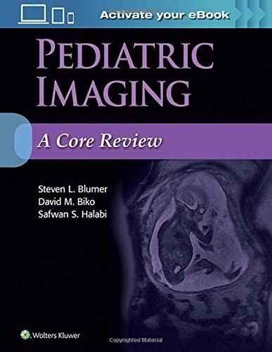 PEDIATRIC IMAGING A CORE REVIEW medical/radiology/pediatric-imaging-a-core-review-9781496309808