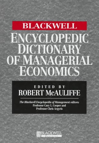 technical//the-blackwell-encyclopedic-dictionary-of-managerial-economics-blackwell-e-9781557869654