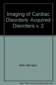 medical/cardiology/imaging-of-cardiac-disorders-volume-2-acquired-disorders-9781563750946