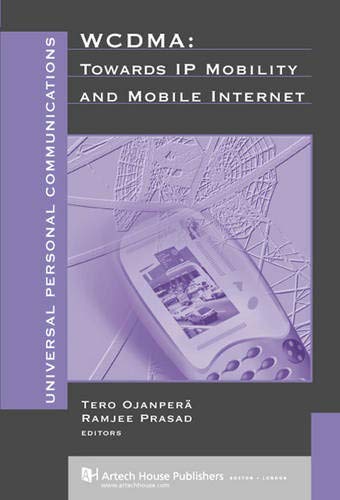technical/electrical-engineering/wcdma-towards-ip-mobility-and-mobile-internet-universal-personal-communi-9781580531801