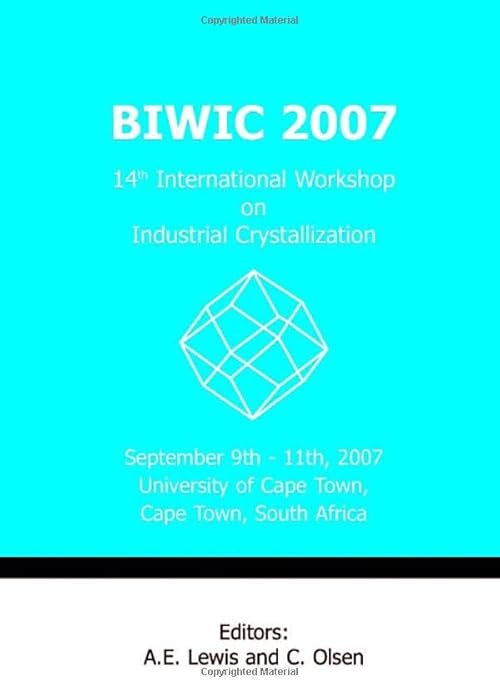 technical//biwic-2007-14th-international-workshop-on-industrial-crystallization-september-9th-11th-2007-university-of-cape-town-cape-tow-9781586037901