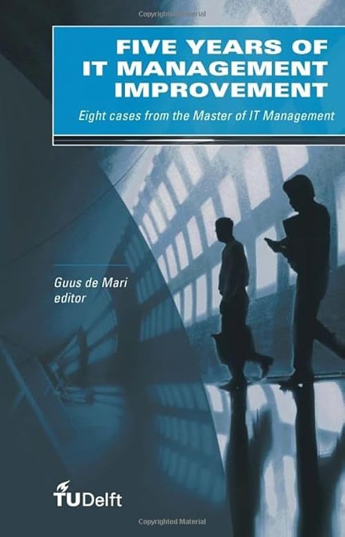 technical/management/five-years-of-it-management-improvement-eight-cases-from-the-master-of-it-management-9781586039608