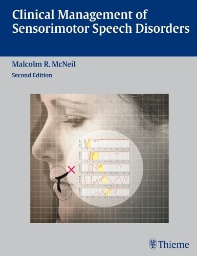 medical/otolaryngology/clinical-management-of-sensorimotor-speech-disorders-9781588905147