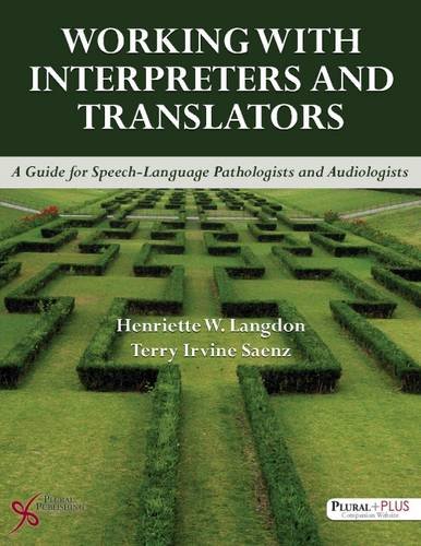 technical/general/working-with-interpreters-and-translators-a-guide-for-speech-language-pathologists-and-audiologists-9781597566117