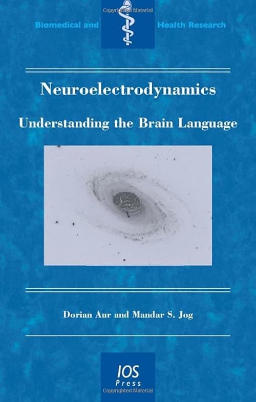 medical/neurology/neuroelectrodynamics-understanding-the-brain-language-9781607500919