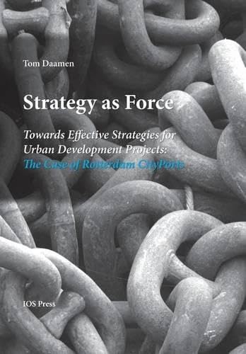 technical/management/strategy-as-force-towards-effextive-strategies-for-urban-development-proje-9781607505518