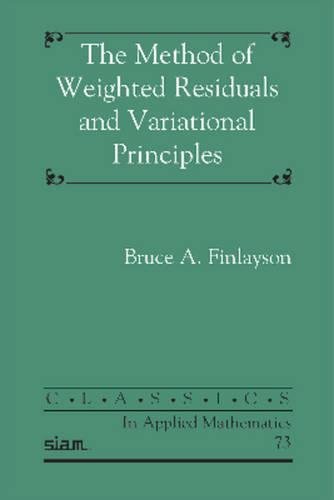 technical/mathematics/the-method-of-weighted-residuals-and-variational-principles-9781611973235
