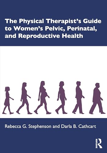 medical/physiotherapy/the-physical-therapist-s-guide-to-women-s-pelvic-perinatal-and-reproductive-health-pb--9781630917869