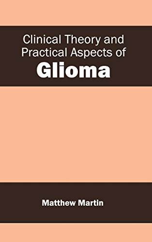 medical/neurology/clinical-theory-and-practical-aspects-of-glioma-9781632410894