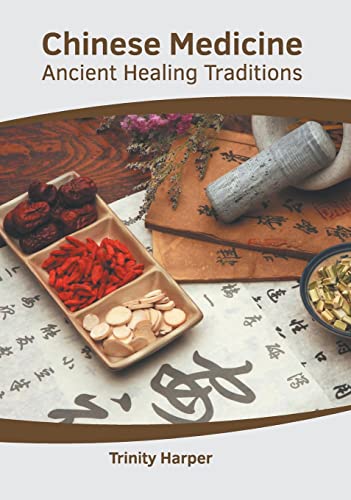 CHINESE MEDICINE: ANCIENT HEALING TRADITIONS exclusive/pharmacology/chinese-medicine-ancient-healing-traditions-9781639270453
