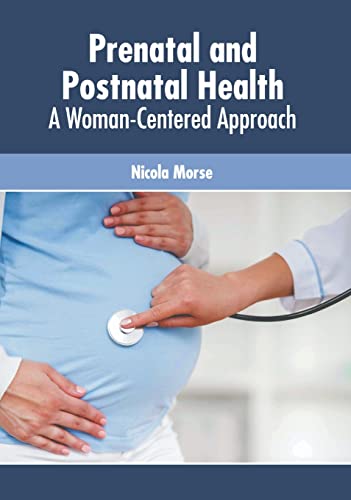 exclusive//prenatal-and-postnatal-health-a-woman-centered-approach-9781639271658