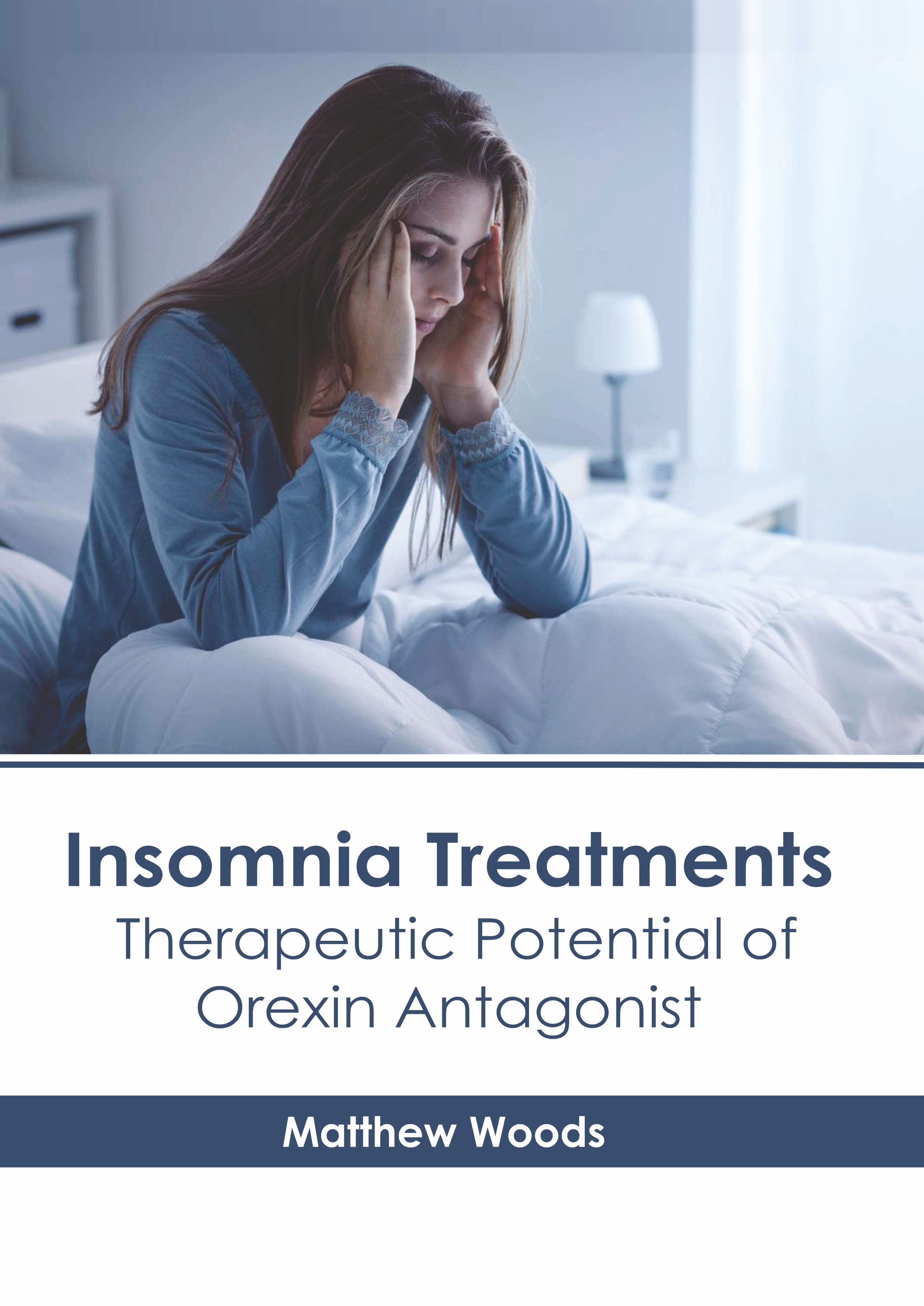 exclusive/pharmacology/insomnia-treatments-therapeutic-potential-of-orexin-antagonist-9781639275427