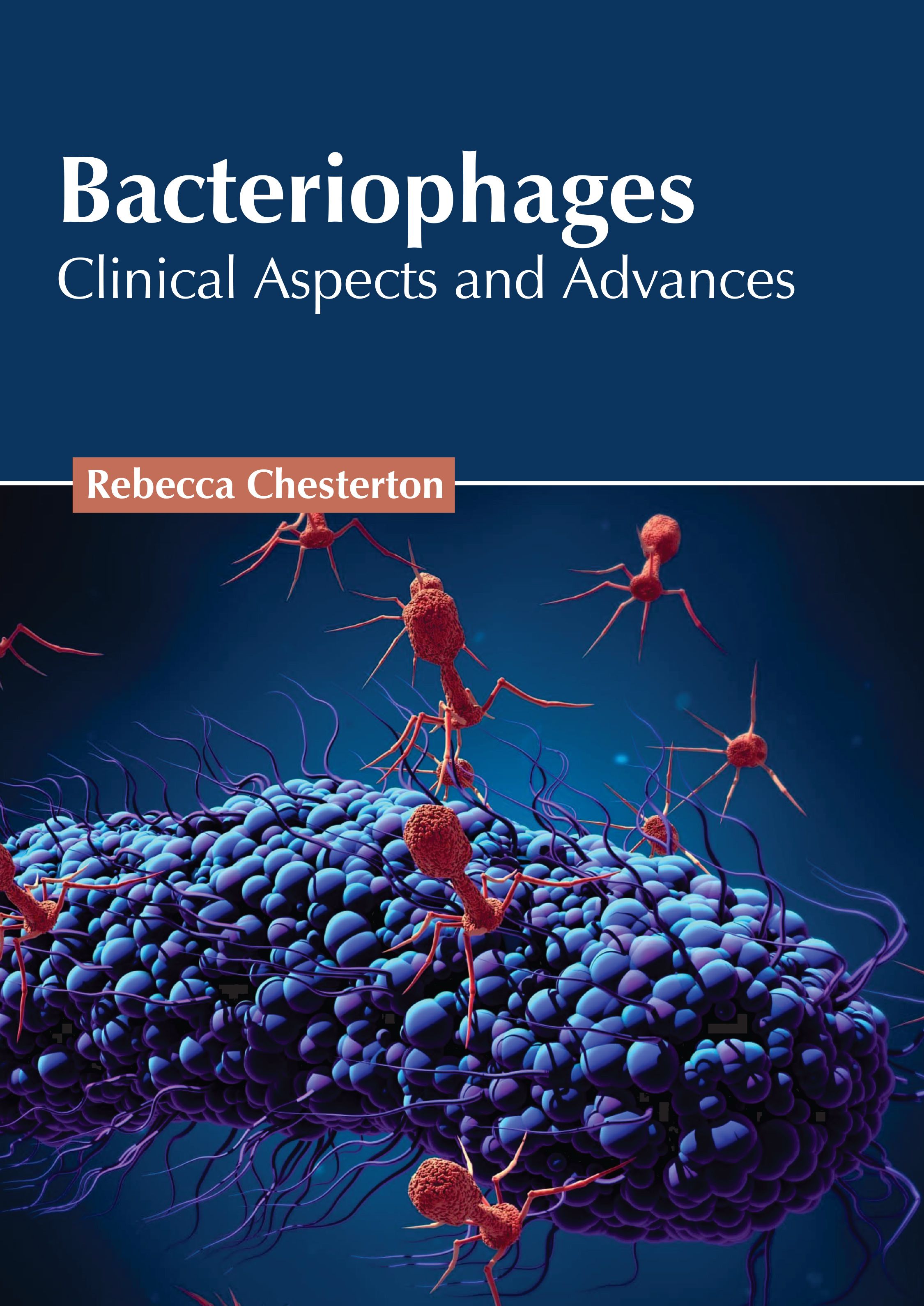 BACTERIOPHAGES: CLINICAL ASPECTS AND ADVANCES exclusive/microbiology/bacteriophages-clinical-aspects-and-advances-9781639275946
