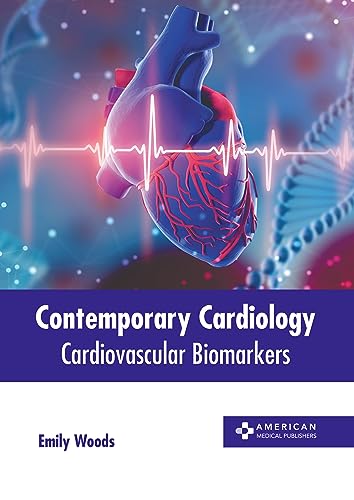 CONTEMPORARY CARDIOLOGY: CARDIOVASCULAR BIOMARKERS