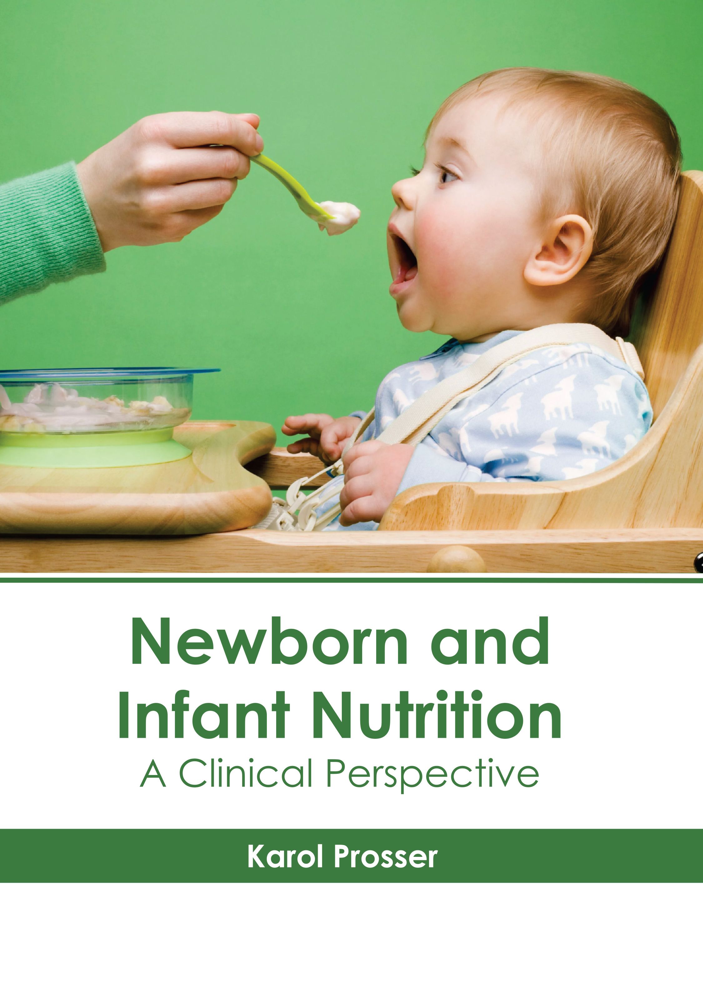 NEWBORN AND INFANT NUTRITION: A CLINICAL PERSPECTIVE exclusive/pediatrics/newborn-and-infant-nutrition-a-clinical-perspective-9781639277537