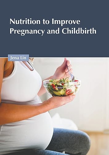 NUTRITION TO IMPROVE PREGNANCY AND CHILDBIRTH