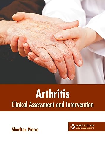 ARTHRITIS: CLINICAL ASSESSMENT AND INTERVENTION
