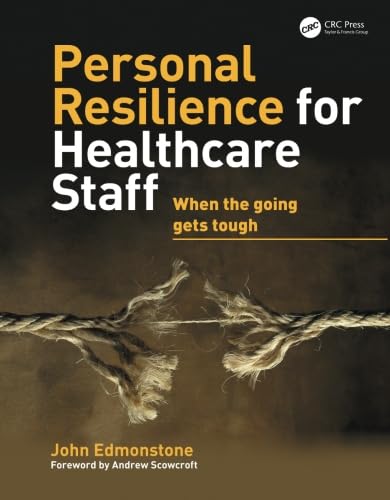 medical/psm/personal-resilience-for-healthcare-staff-when-the-going-gets-tough-9781846199837