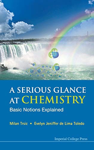 technical/chemistry/serious-glance-at-chemistry-a-basic-notions-explained-9781848165304