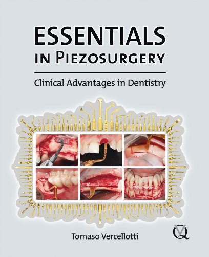 ESSENTIALS IN PIEZOSURGERY CLINICAL ADVANTAGES IN DENTISTRY medical/dentistry/essentials-in-piezosurgery-clinical-advantages-in-dentistry-9781850971900