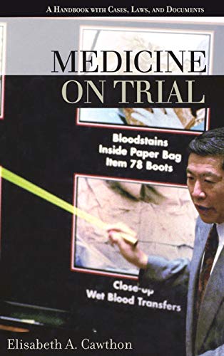 MEDICINE ON TRIAL: A HANDBOOK WITH CASES, LAWS, AND DOCUMENTS medical/medicine/medicine-on-trial-a-handbook-with-cases-laws-and-documents-9781851095643