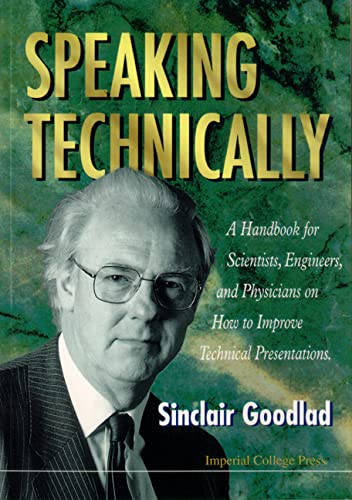 technical/general/speaking-technically-a-handbook-for-scientists-engineers-and-physicians-on-how-to-improve-technical-presentations-revised--9781860940347