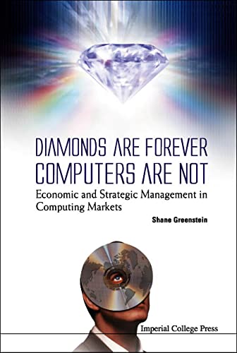 technical/management/diamonds-are-forever-computers-are-not-economic-and-strategic-management-in-computing-markets-9781860944512