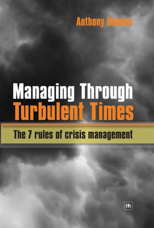 technical/management/managing-through-turbulent-times-the-7-rules-of-crisis-management-9781906659110